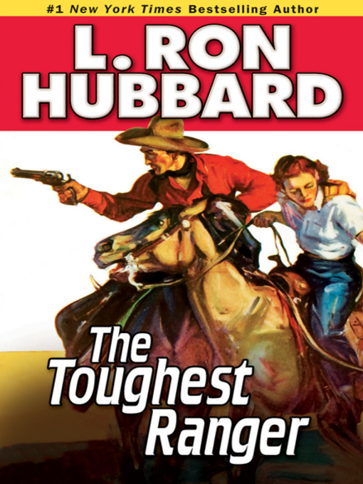 Title details for The Toughest Ranger by L. Ron Hubbard - Available